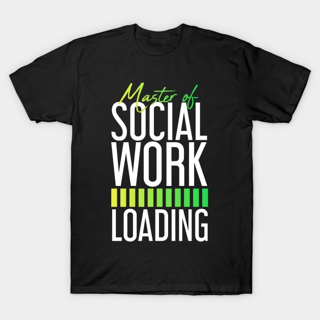 Social Worker Loading Social Work T-Shirt by TheBestHumorApparel